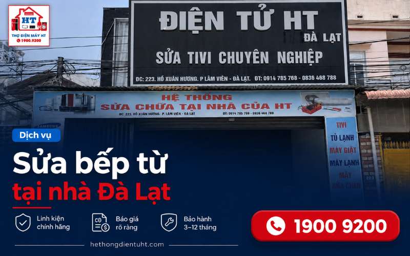Dịch Vụ Sửa Bếp Từ Tại Đà Lạt Chuyên Nghiệp, Giá Rẻ, Có Mặt Ngay