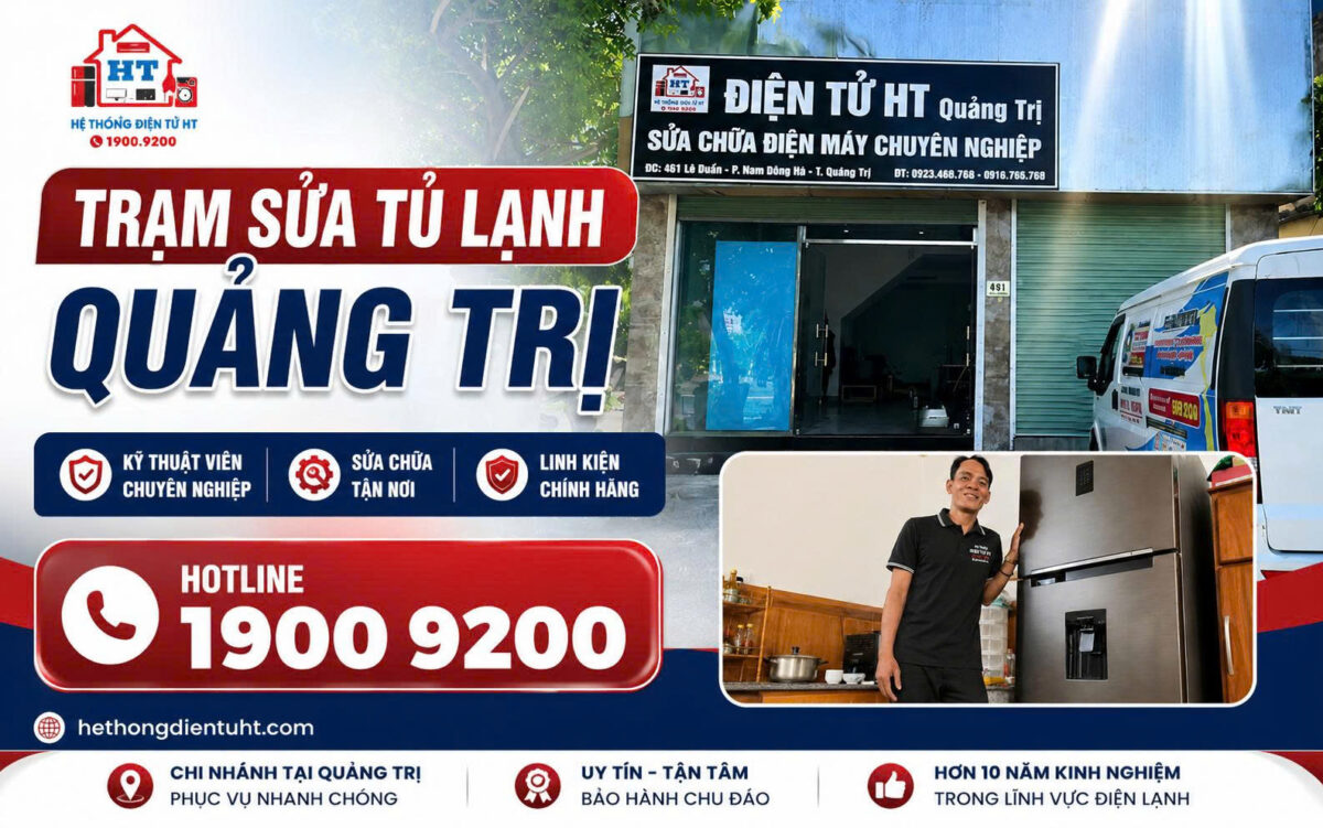 Dịch vụ sửa tủ lạnh Quảng Trị tại nhà - Hệ Thống Điện Tử HT.