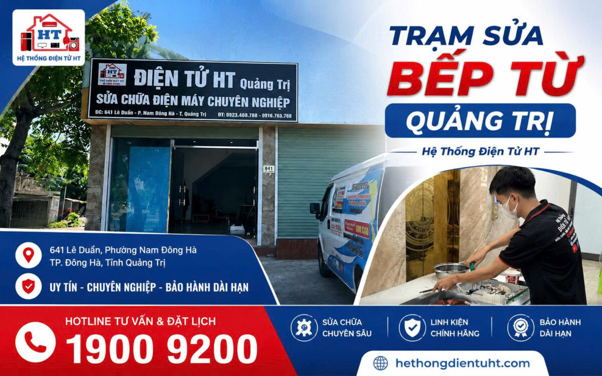 Dịch vụ sửa bếp từ Quảng Trị tại nhà - Hệ Thống Điện Tử HT.