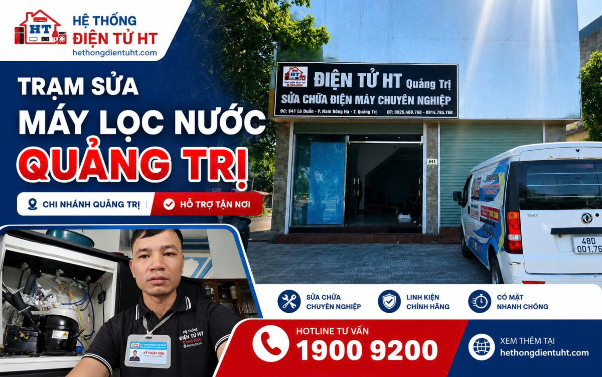 Dịch vụ sửa máy lọc nước Quảng Trị tại nhà - Hệ Thống Điện Tử HT.