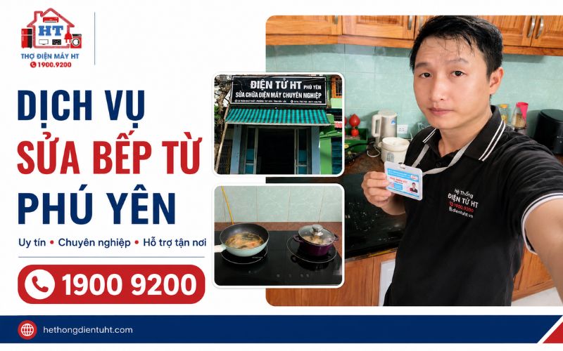 Dịch vụ sửa bếp từ Phú Yên - Hệ Thống Điện Tử HT