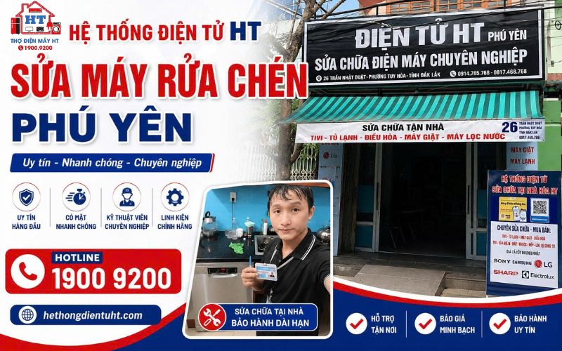 Dịch vụ sửa máy rửa chén Phú Yên tại nhà - Hệ Thống Điện Tử HT.