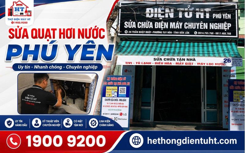 Dịch vụ sửa quạt hơi nước Phú Yên tại nhà - Hệ Thống Điện Tử HT.