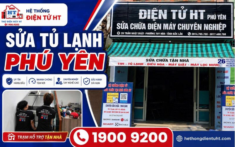 Dịch vụ sửa tủ lạnh Phú Yên tại nhà - Hệ Thống Điện Tử HT.