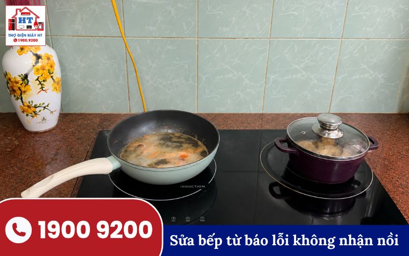 Bếp từ không nhận nồi, không gia nhiệt Sửa bếp từ không nhận nồi tại nhà Hà Nội.