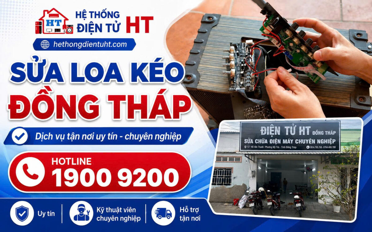 Dịch vụ sửa loa kéo tại nhà Đồng Tháp - Hệ Thống Điện Tử HT.