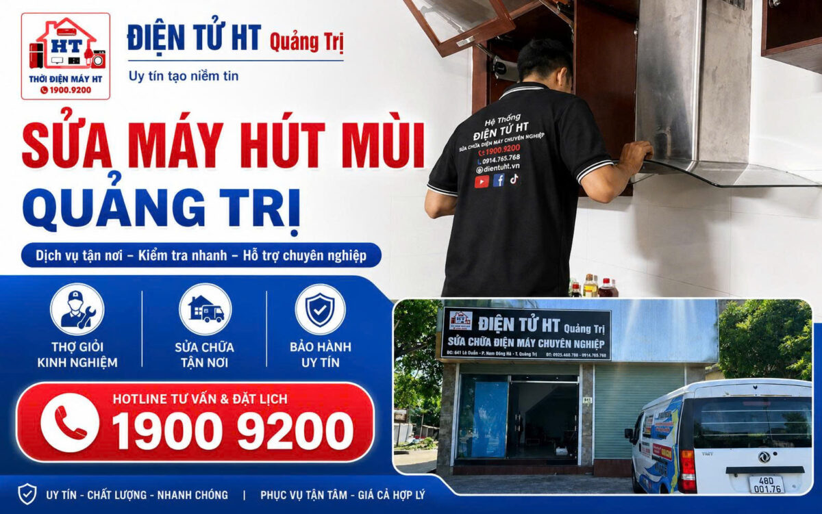 Dịch vụ sửa máy hút mùi tại nhà Quảng Trị - Hệ Thống Điện Tử HT.