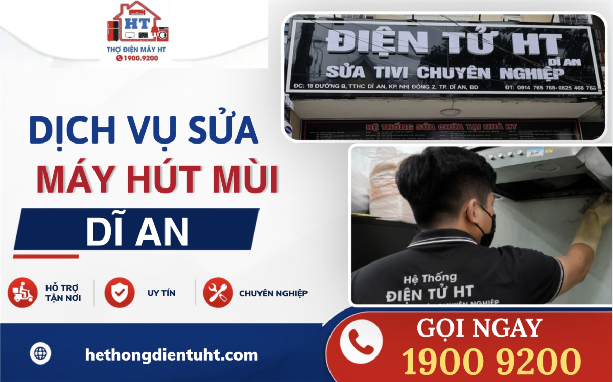 Kỹ thuật HT chuyên nhận sửa máy hút mùi tại Dĩ An - Liên hệ ngay 1900 9200 để được hỗ trợ