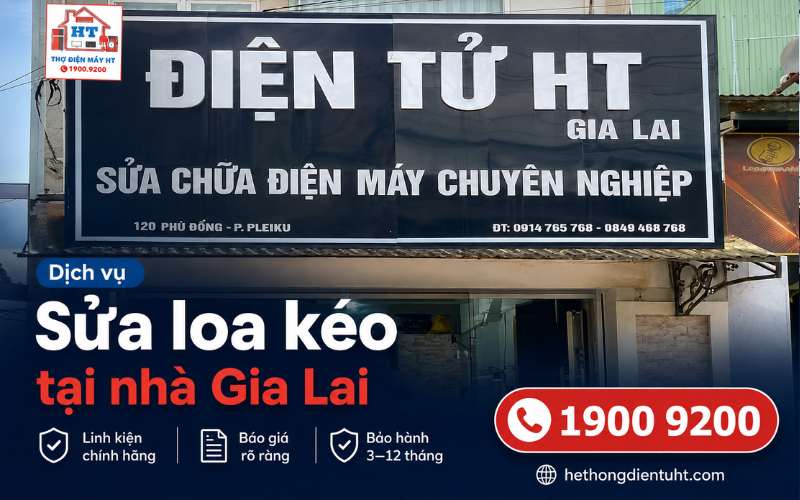 Sửa Loa Kéo Gia Lai – Kiểm Tra Miễn Phí Tận Nhà Uy Tín