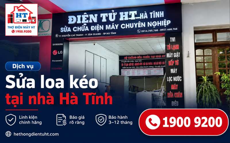 Sửa Loa Kéo Hà Tĩnh – Kiểm Tra Miễn Phí Uy Tín Chuyên Nghiệp