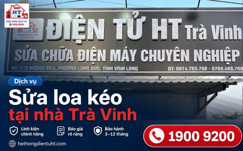 Sửa Loa Kéo Trà Vinh – Trạm HT Điều Phối Kỹ Thuật Tận Nhà