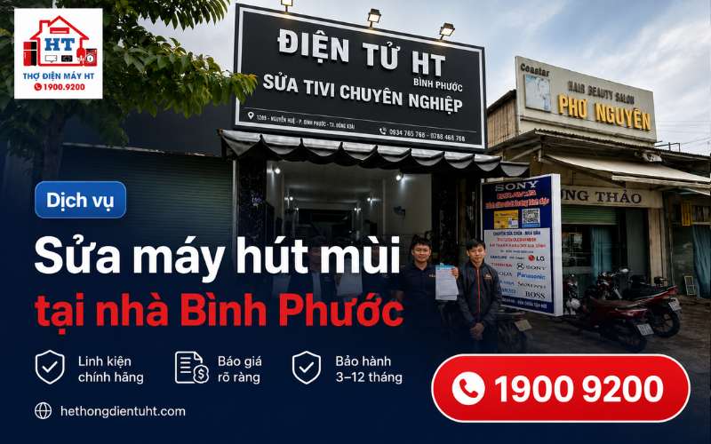 Sửa Máy Hút Mùi Bình Phước – Kiểm Tra Tại Nhà Miễn Phí