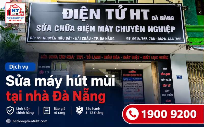 Sửa Máy Hút Mùi Đà Nẵng – Kiểm Tra Tại Nhà Miễn Phí 100%
