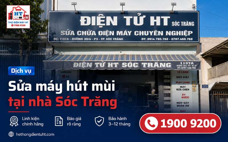 Sửa Máy Hút Mùi Sóc Trăng – Trạm HT Kiểm Tra Miễn Phí