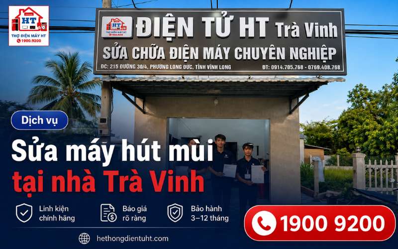 Sửa Máy Hút Mùi Trà Vinh – Kiểm Tra Miễn Phí Tại Nhà
