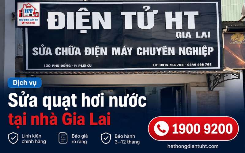 Sửa Quạt Hơi Nước Gia Lai – Trạm HT Kiểm Tra Miễn Phí