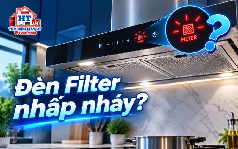 Đèn F/C/Filter máy hút mùi nhấp nháy: có phải lỗi?