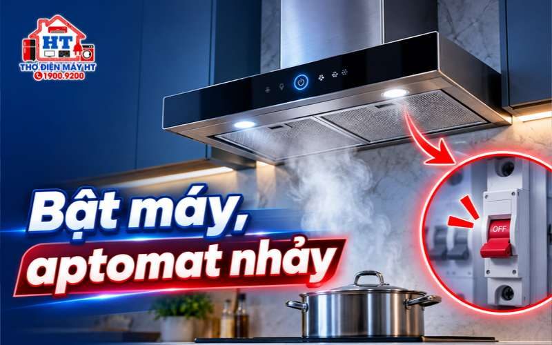 Bật máy hút mùi bị nhảy aptomat: có nên bật lại?