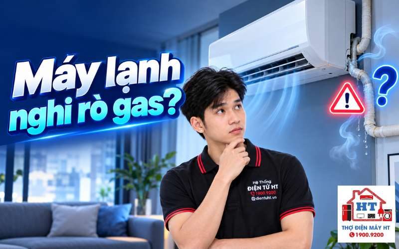 Máy lạnh nghi rò gas phải làm gì? Xử lý an toàn