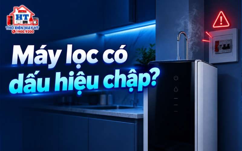 Máy lọc nước chập điện, nhảy aptomat hoặc có mùi khét