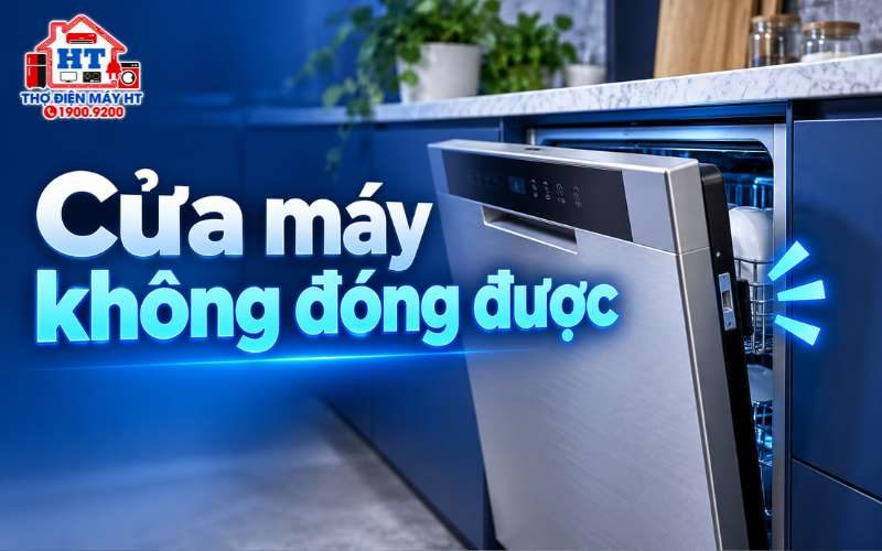 Cửa máy rửa chén không đóng được: khi nào không nên cố chạy?