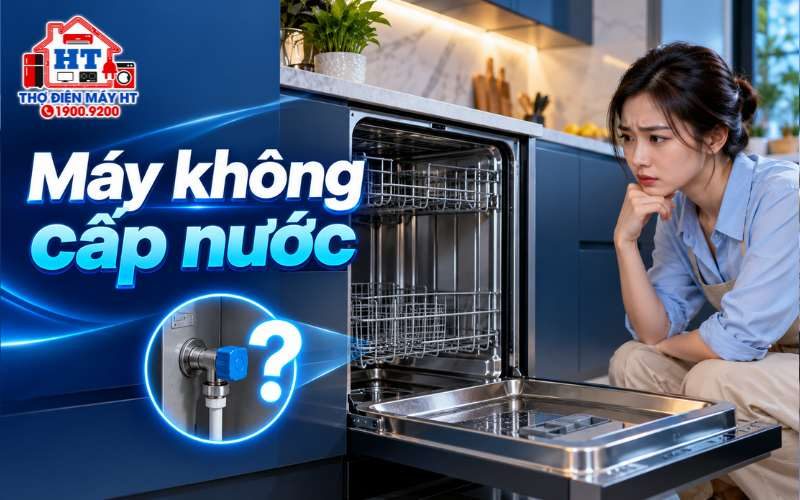 Máy rửa chén không cấp nước: kiểm tra gì trước khi cần hỗ trợ?
