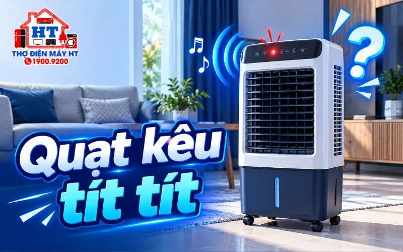 Quạt Hơi Nước Kêu Tít Tít: Cảnh Báo Hay Sự Cố?